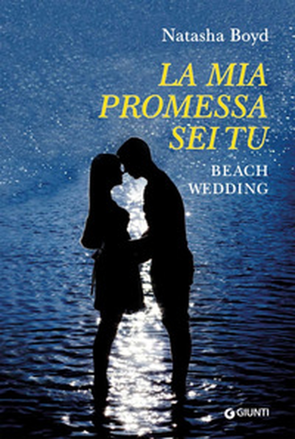 La mia promessa sei tu. Beach wedding - Librerie.coop La mia promessa sei tu. Beach wedding - Librerie.coop