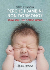 Perché i bambini non dormono? Dormi bene... vivi e cresci meglio - Librerie.coop