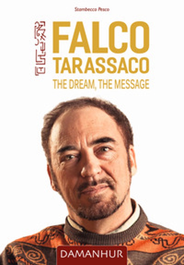 Falco Tarassaco. The dream, the message. Ediz. inglese, francese e spagnola - Librerie.coop Falco Tarassaco. The dream, the message. Ediz. inglese, francese e spagnola - Librerie.coop