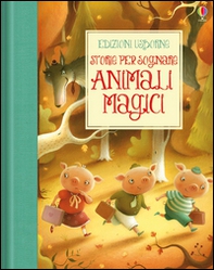 Animali magici. Storie per sognare - Librerie.coop