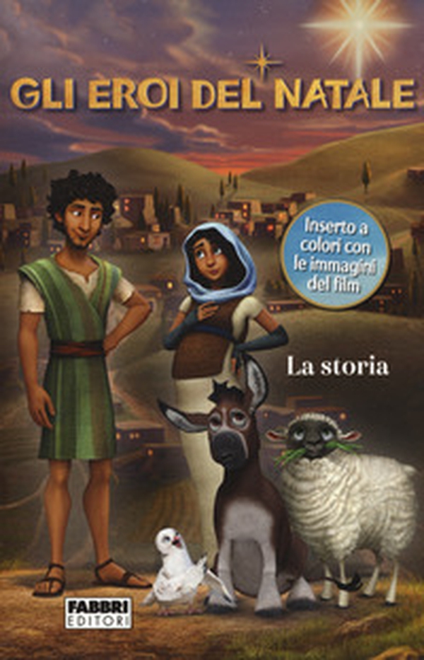 Gli eroi del Natale. La storia - Librerie.coop Gli eroi del Natale. La storia - Librerie.coop