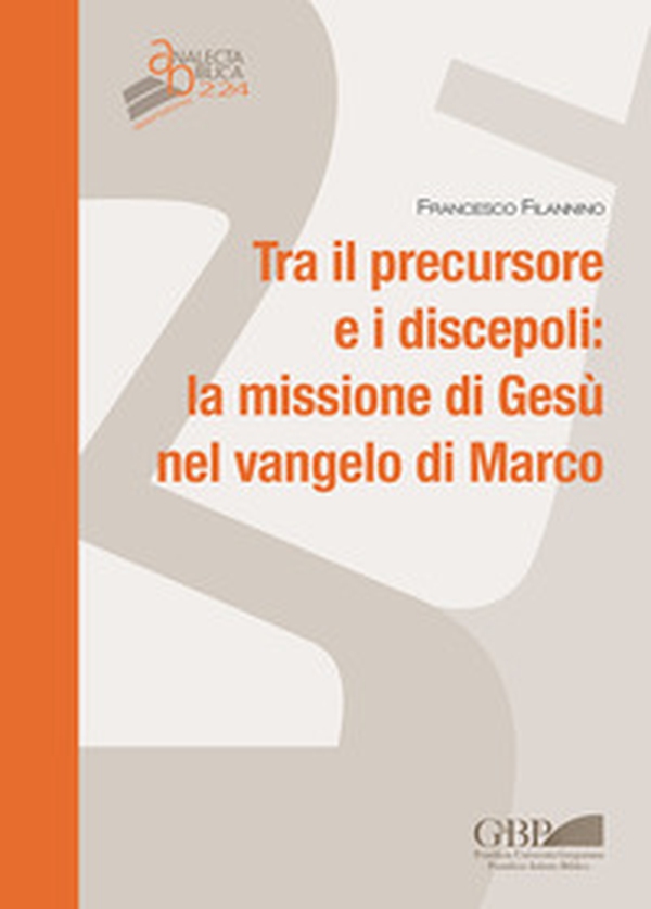 Tra il persecutore e i discepoli: la missione di Gesù nel vangelo di Marco - Librerie.coop Tra il persecutore e i discepoli: la missione di Gesù nel vangelo di Marco - Librerie.coop