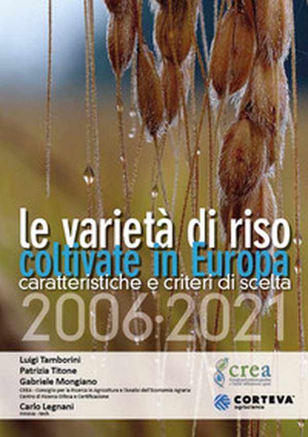 Le varietà di riso coltivate in Europa 2006-2021. Caratteristiche e criteri di scelta - Librerie.coop Le varietà di riso coltivate in Europa 2006-2021. Caratteristiche e criteri di scelta - Librerie.coop