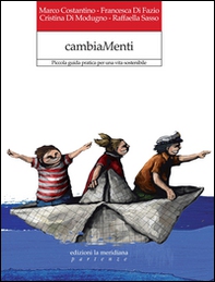 CambiaMenti. Piccola guida pratica per una vita sostenibile - Librerie.coop CambiaMenti. Piccola guida pratica per una vita sostenibile - Librerie.coop