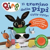 Il trenino della pipì. Ciuf ciuf! Bing - Librerie.coop