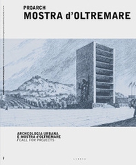 ProArch. Mostra d'Oltremare. Archeologia urbana e Mostra d'Oltremare. Call for projects - Librerie.coop