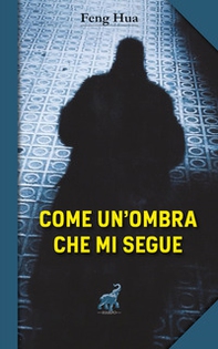 Come un'ombra che mi segue - Librerie.coop Come un'ombra che mi segue - Librerie.coop