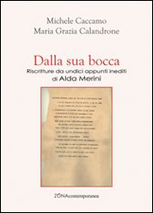 Dalla sua bocca. Riscritture da undici appunti inediti di Alda Merini - Librerie.coop Dalla sua bocca. Riscritture da undici appunti inediti di Alda Merini - Librerie.coop