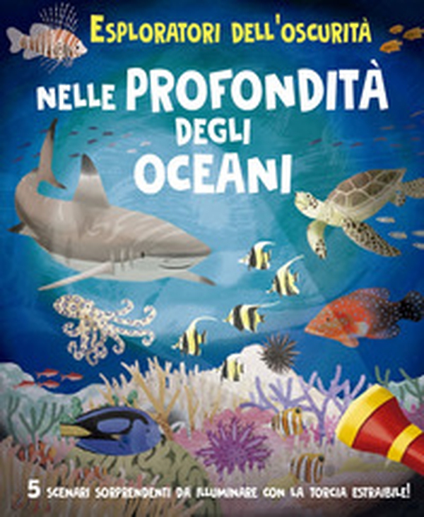 Esploratori dell'oscurità: nelle profondità degli oceani - Librerie.coop Esploratori dell'oscurità: nelle profondità degli oceani - Librerie.coop