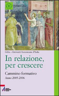 In relazione, per crescere. Cammino formativo 2005-2006 - Librerie.coop