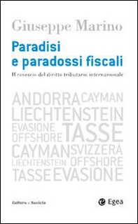 Paradisi e paradossi fiscali. Il rovescio del diritto tributario internazionale - Librerie.coop