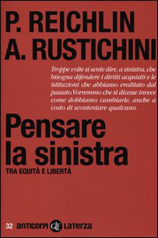 Pensare la sinistra. Tra equità e libertà - Librerie.coop Pensare la sinistra. Tra equità e libertà - Librerie.coop