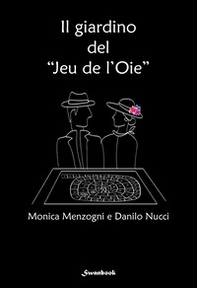 Il giardino del «Jeu de l'Oie» - Librerie.coop