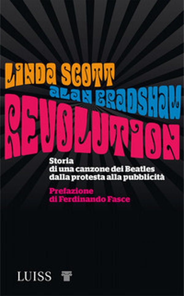 Revolution. Storia di una canzone dei Beatles dalla protesta alla pubblicità - Librerie.coop Revolution. Storia di una canzone dei Beatles dalla protesta alla pubblicità - Librerie.coop