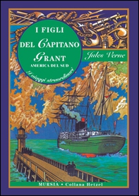 I figli del capitano Grant. America del sud - Librerie.coop