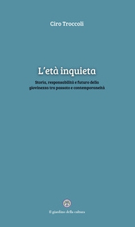 L'età inquieta - Librerie.coop