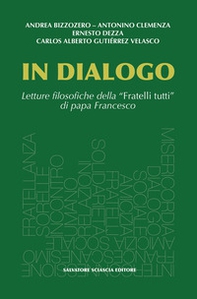 In dialogo. Letture filosofiche della «Fratelli tutti» di papa Francesco - Librerie.coop