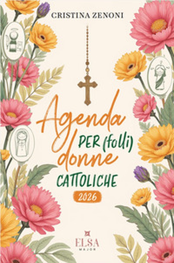 Agenda per (folli) donne cattoliche 2026 - Librerie.coop Agenda per (folli) donne cattoliche 2026 - Librerie.coop