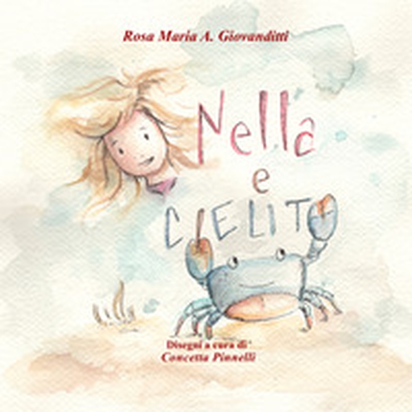 Nella e Cielito. Il granchio blu - Librerie.coop Nella e Cielito. Il granchio blu - Librerie.coop