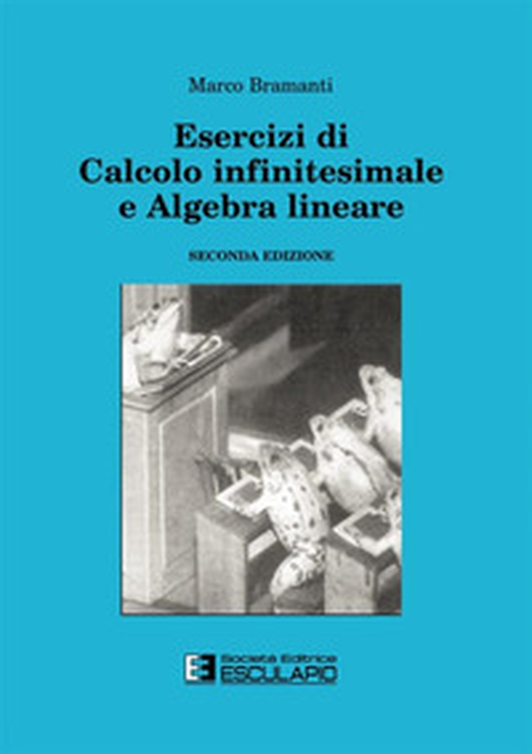 Esercizi di calcolo infinitesimale e algebra lineare - Librerie.coop Esercizi di calcolo infinitesimale e algebra lineare - Librerie.coop