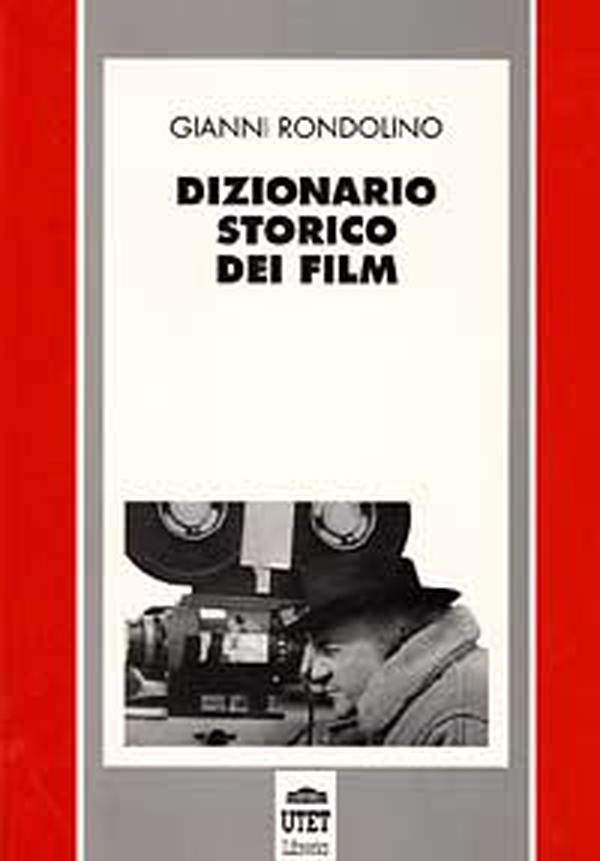 Dizionario storico dei film - Librerie.coop Dizionario storico dei film - Librerie.coop