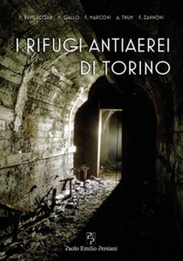I rifugi antiaerei di Torino - Librerie.coop I rifugi antiaerei di Torino - Librerie.coop