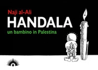Handala. Un bambino in Palestina - Librerie.coop