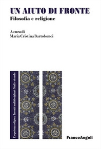 Un aiuto di fronte. Filosofia e religione - Librerie.coop