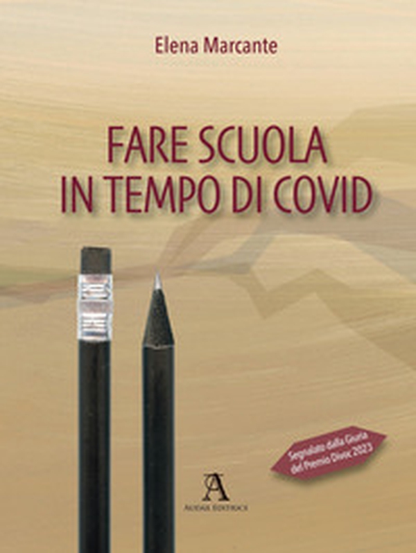 Fare scuola in tempo di Covid - Librerie.coop Fare scuola in tempo di Covid - Librerie.coop