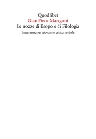 Le nozze di Esopo e di Filologia. Letteratura per giovani e critica verbale - Librerie.coop