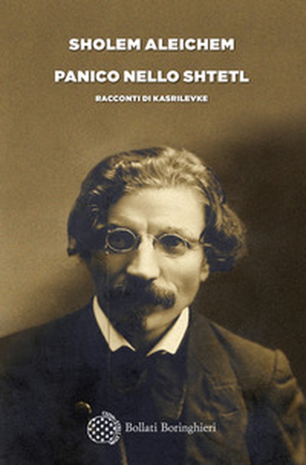 Panico nello shtetl. Racconti di Kasrilevke - Librerie.coop Panico nello shtetl. Racconti di Kasrilevke - Librerie.coop