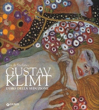 Gustav Klimt. L'oro della seduzione - Librerie.coop Gustav Klimt. L'oro della seduzione - Librerie.coop