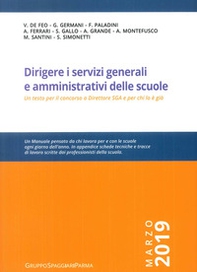 Dirigere i servizi generali e amministrativi delle scuole. Un testo per il concorso a direttore SGA e per chi lo è già - Librerie.coop Dirigere i servizi generali e amministrativi delle scuole. Un testo per il concorso a direttore SGA e per chi lo è già - Librerie.coop