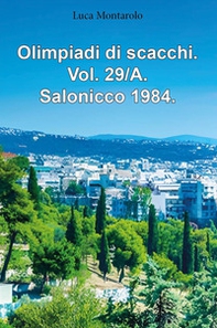 Olimpiadi di scacchi - Vol. 29\A - Librerie.coop