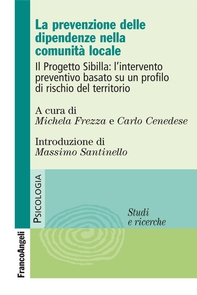 La prevenzione delle dipendenze nella comunità locale. Il Progetto Sibilla: l'intervento preventivo basato su un profilo di rischio del territorio - Librerie.coop