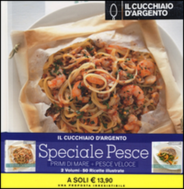 Il Cucchiaio d'Argento. Pesce veloce-Primi di mare - Librerie.coop Il Cucchiaio d'Argento. Pesce veloce-Primi di mare - Librerie.coop