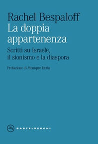 La doppia appartenenza. Scritti su Israele, il sionismo e la diaspora - Librerie.coop La doppia appartenenza. Scritti su Israele, il sionismo e la diaspora - Librerie.coop