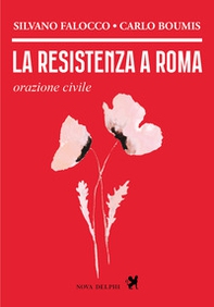 La resistenza a Roma. Orazione civile - Librerie.coop