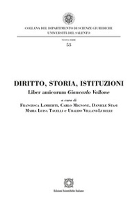 Diritto, storia, istituzioni. Liber amicorum Giancarlo Vallone - Librerie.coop