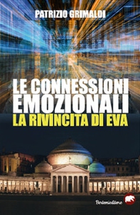 Le connessioni emozionali. La rivincita di Eva - Librerie.coop