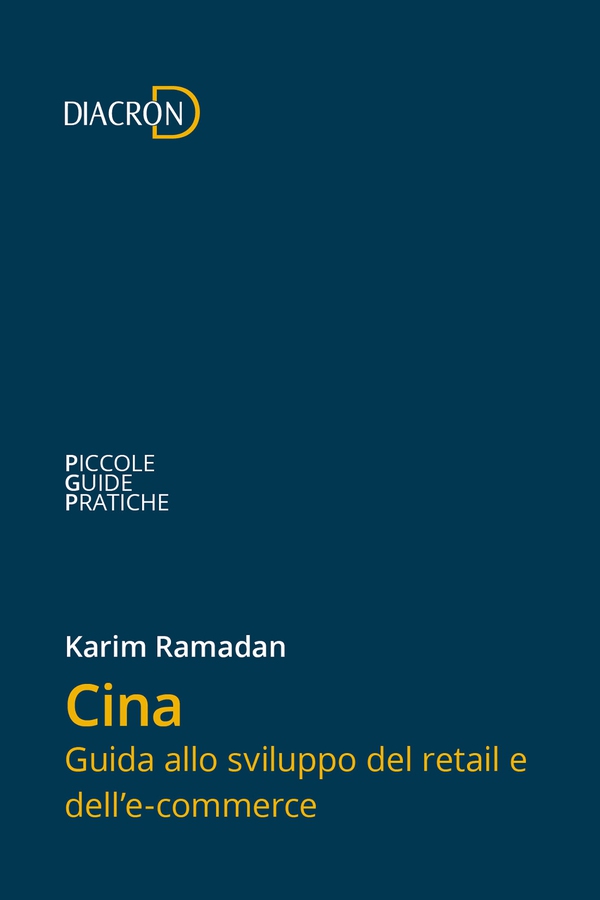 Cina. Guida allo sviluppo del retail e dell'e-commerce - Librerie.coop Cina. Guida allo sviluppo del retail e dell'e-commerce - Librerie.coop