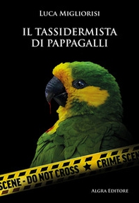 Il tassidermista di pappagalli - Librerie.coop