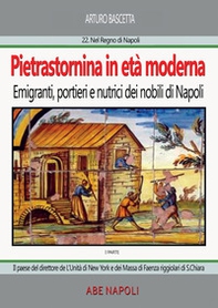Pietrastornina in età moderna (prima parte): Emigranti, portieri e nutrici dei nobili di Napoli. Il paese del direttore de L'Unità di New York e dei Massa di Faenza riggiolari di Santa Chiara - Librerie.coop