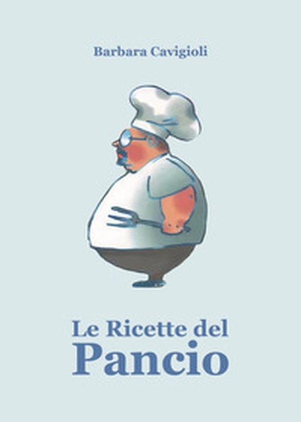 Le ricette del Pancio - Librerie.coop Le ricette del Pancio - Librerie.coop
