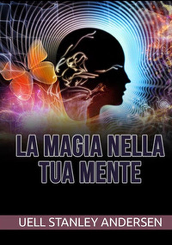 La magia nella tua mente - Librerie.coop La magia nella tua mente - Librerie.coop