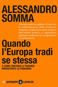 Quando l'Europa tradì se stessa. E come continua a tradirsi nonostante la pandemia - Librerie.coop