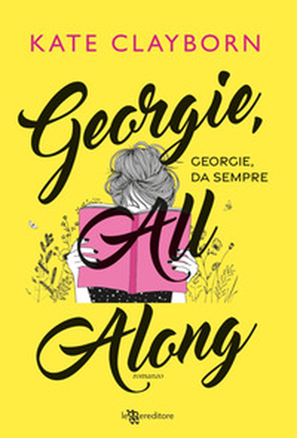 Georgie, all along. Georgie, da sempre - Librerie.coop Georgie, all along. Georgie, da sempre - Librerie.coop