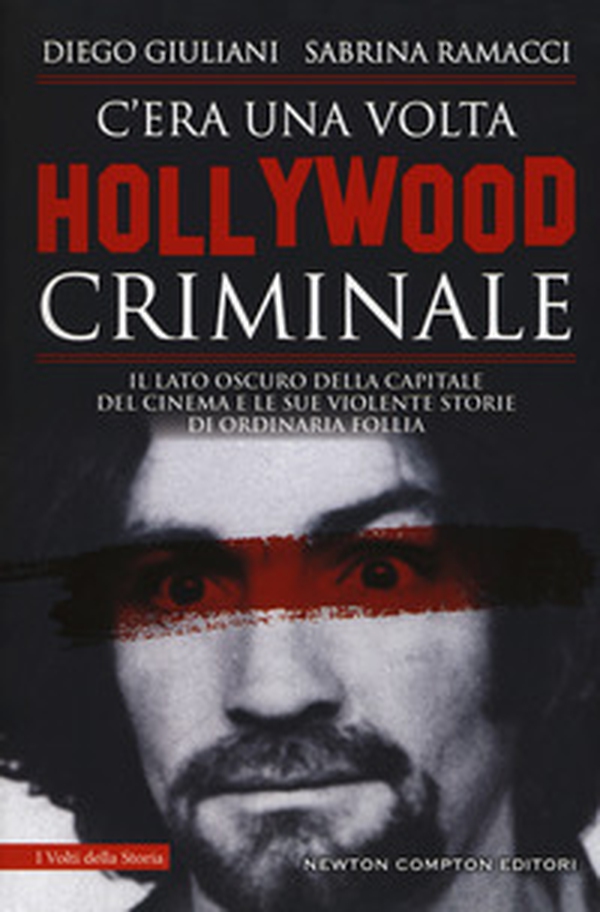 C'era una volta Hollywood criminale - Librerie.coop C'era una volta Hollywood criminale - Librerie.coop