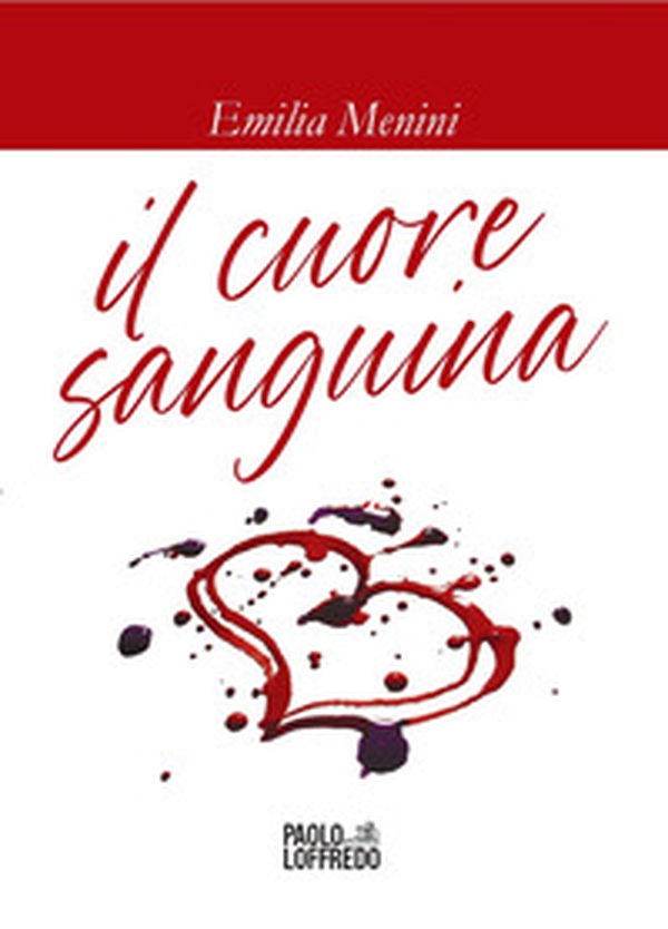 Il cuore sanguina - Librerie.coop Il cuore sanguina - Librerie.coop