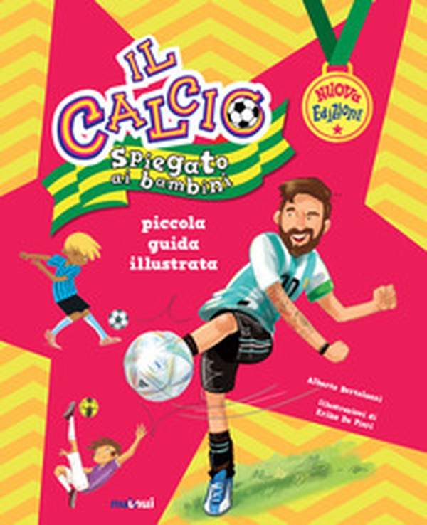 Il calcio spiegato ai bambini. Piccola guida illustrata - Librerie.coop Il calcio spiegato ai bambini. Piccola guida illustrata - Librerie.coop